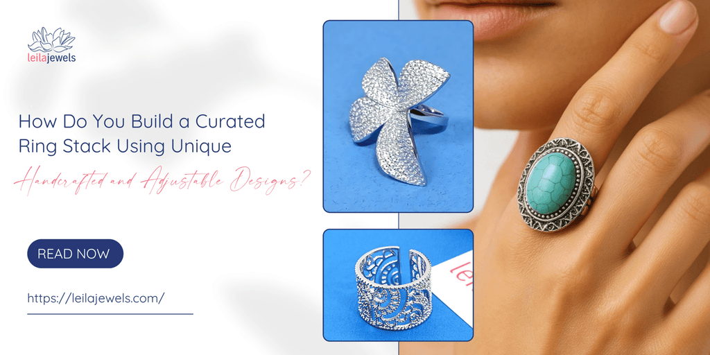 How Do You Build a Curated Ring Stack Using Unique Handcrafted and Adjustable Designs?