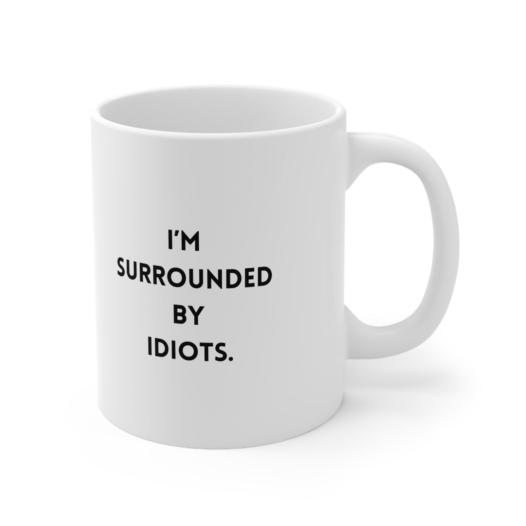 idiots funny coffee mug