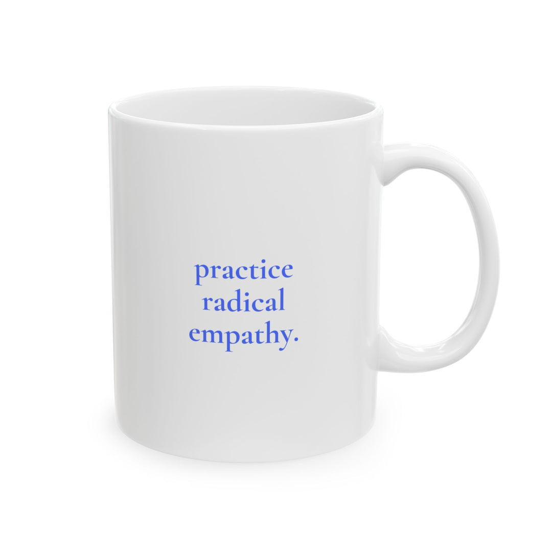 "Caring is not Political" Inspirational Ceramic Mug - Coffee Cup (11oz) - Leila Jewels