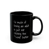 Funny Adulting Coffee Mug – "So Much of Being an Adult is Just Not Clicking the 'Send' Button" Black Ceramic Mug - Leila Jewels