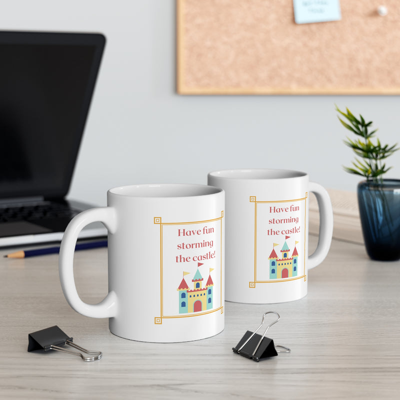 Coffee Mug - Have Fun Storming the Castle